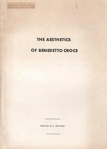 Beatson, Ronald M.S: The Aesthetics of Benedetto Croce. 