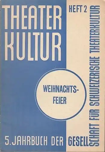 Theaterkultur. - Ernst Laur / Oskar Eberle / J. B. Jörger / J. Tschuor / J. B. Hilber: Theaterkultur. Fünftes (5.) Jahrbuch, Heft 2 /...