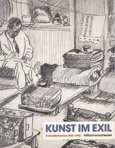 Neue Gesellschaft für Bildende Kunst Berlin (Hrsg.) - Hartmut Krug, Michael Nungesser (Red.): Kunst im Exil in Großbritannien 1933 - 1945. 