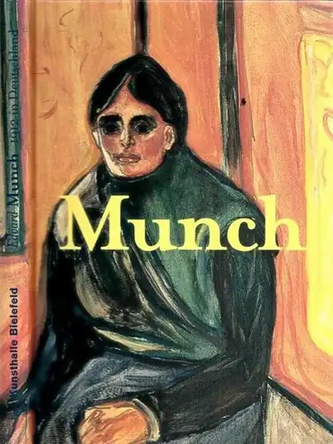 Munch, Edvard - Thomas Kellein (Hrsg.): Edvard Munch 1912 in Deutschland - Kunsthalle Bielefeld. 