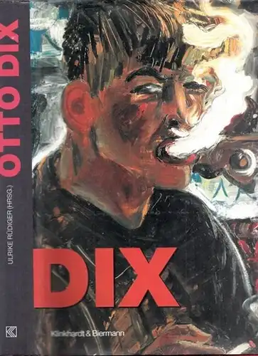 Dix, Otto - Ulrike Rüdiger, Kunstsammlung Gera (Hrsg.): Otto Dix - Gemälde, Zeichnungen, Druckgrafik. 