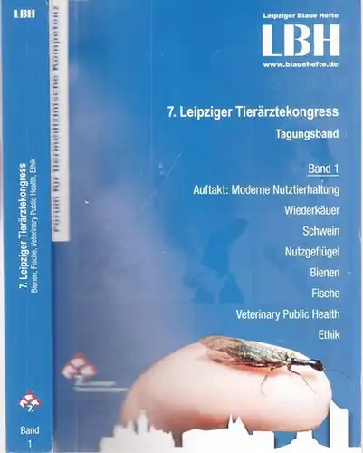 Leipziger Blaue Hefte   Reiko Rackwitz, Michael Pees, Jörg R. Aschenbach u.a. (Ed.): Leipziger Blaue Hefte (LBH). 7. Leipziger Tierärztekongress   Tagungsband 1.. 