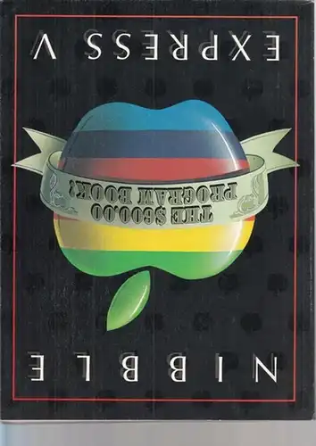 NIBBLE Magazine: Nibble Express Volume V. The Best Articles and Programs from NIBBLE Magazine 1984. Compiled by the Editors of NIBBLE Magazine. 