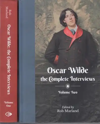 Wilde, Oscar. - edited by Rob Marland: Oscar Wilde, the complete interviews. Complete in 2 vols. 