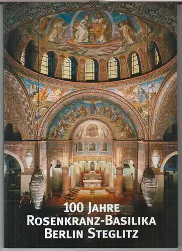 Berlin Steglitz.   Herausgeber: Katholische Kirchengemeinde der Rosenkranz Basilika.   Red.: Dieter Hanky und Michael Lichy.   Beiträge: Christine Goetz / Sabine.. 