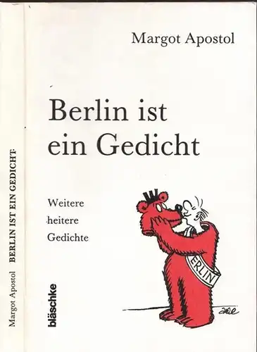 Apostol, Margot: Berlin ist ein Gedicht. Weitere heitere Gedichte. - Signiertes Exemplar.