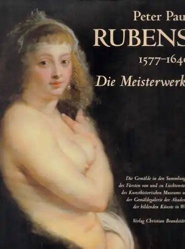 Rubens, Peter Paul   Johann Kräftner, Wilfried Seipel, Renate Trnek (Hrsg.): Peter Paul Rubens 1577   1640. Die Meisterwerke. Die Gemälde in den.. 