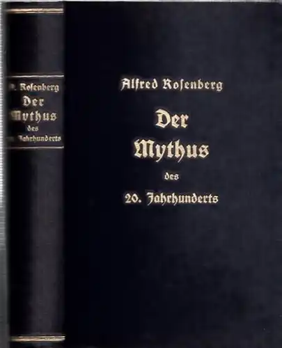 Rosenberg, A. Ernst: Der Mythus des 20. Jahrhunderts. Eine Wertung der seelisch-geistigen Gestaltenkämpfe unserer Zeit. 