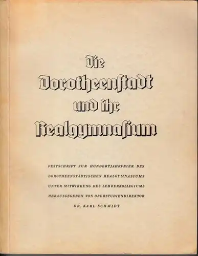 Berlin.   Schmidt, Karl (Hrsg.).   Steinhäuser / Wallner / Fischer / Geisler / Pfeifer / Gielisch / Müller / Ulrich (Autoren): Die.. 