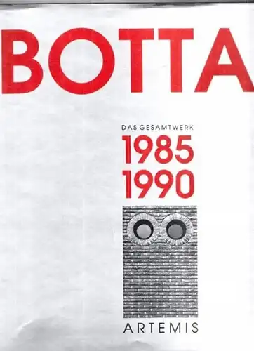Botta.- Emilio Pizzi (Hrsg.): Mario Botta - Das Gesamtwerk Band 2 - 1985 - 1990. 