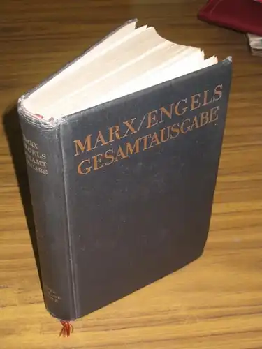 Marx, Karl und Engels, Friedrich. - V. Adoratskij (Hrsg.): Karl Marx / Friedrich Engels - Historisch-Kritische Gesamtausgabe Werke / Schriften / Briefe - Erste Abteilung, Band 5 (MEGA I/5.). Inhalt: Die deutsche Ideologie. Feuerbach. Das Leipziger Konzil.