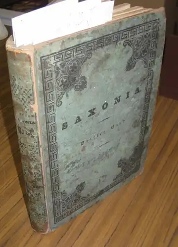 Saxonia: Saxonia Dritter Band 1837 in 24 Lieferungen mit 72 Lithographien. Museum für Sächsische Vaterlandskunde. 