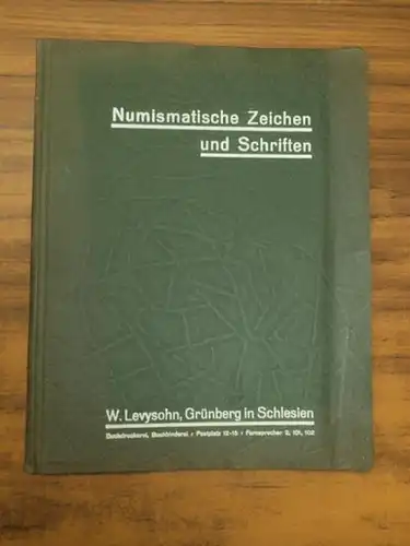 Levysohn, W. in Grünberg in Schlesien, Buchdruckerei und Buchbinderei: Numismatische Zeichen und Schriften / Linotype Setzmaschinen Schriften von W. Levysohn, Grünberg in Schlesien, Buchdruckerei und.. 