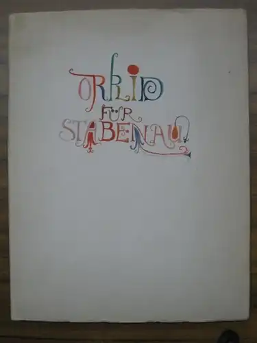 Breitling, Gisela. - Friedrich Stabenau: Orplid für Stabenau. 