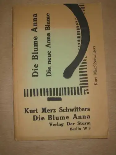 Schwitters, Kurt (Merz): elementar. Die Blume Anna. Die neue Anna Blume. Eine Gedichtsammlung aus den Jahren 19181922. Einbecker Politurausgabe. 
