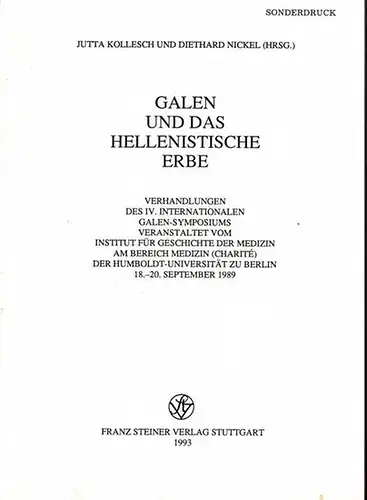 Galenus / Galenos / Galen. - Stella A. Vardanjan / Jutta Kollesch, Diethard Nickel (Hrsg.): Galen und die mittelalterliche armenische Medizin - Sonderdruck IN: Galen und das Hellenistische Erbe. Verhandlungen des IV. internationalen Galen-Symposiums veran