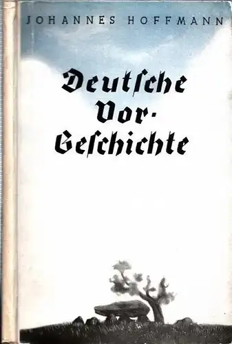 Hoffmann, Johannes: Deutsche Vorgeschichte. 