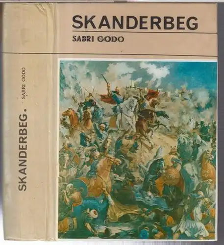 Godo, Sabri: Skanderbeg. Historischer Roman. 
