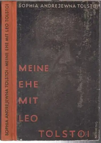 Tolstoi, Leo. - Sophia Andrejewna Tolstoi: Meine Ehe mit Leo Tolstoi. 
