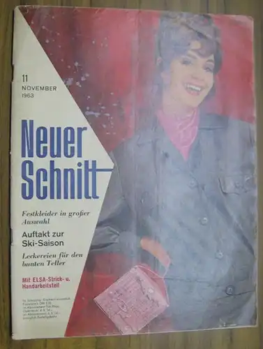 Neuer Schnitt.   Chefredaktion: Inge Roßknecht: Neuer Schnitt. Heft 11, November 1963, 16. Jahrgang.   Aus dem Inhalt: Das Modell des Monats /.. 