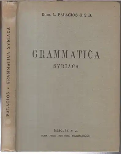 Palacios, L. / Camps, V: Grammatica syriaca. Ad usum scholarum iuxta hodiernam rationem linguas tradendi concinnata. 