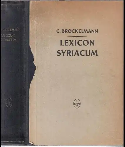 Brockelmann, Carl: Lexicon syriacum auctore Carolo Brockelmann. Editio secunda aucta et emendata. - Conspectus: Praefatio / Lexicon / Addenda et emendanda / index latinus / Addenda novissima / Index compendiorum. 