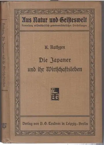 Die Japaner und ihre wirtschaftliche Entwickelung ( = Aus Natur und Geisteswelt, Sammlung wissenschaftlich-gemeinverständlicher Darstellungen, 72. Bändchen )