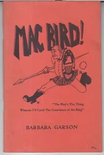 Garson, Barbara. - illustrated by Lisa Lyons: Mac Bird ! ( 'The play' s the thing wherein I' ll catch the conscience of the King' ). 