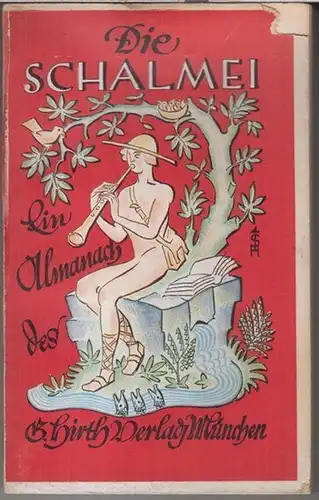 Schalmei, Die Hirth Verlag, München: Die Schalmei. 1924 / 1925. Ein Almanach des G. Hirth Verlag München.   Inhalt: Aus unseren Bücher, u. a.:.. 