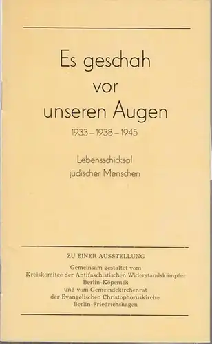 Rat des Stadtbezirks Berlin-Köpenick (Hrsg.). - Familie Holzmann. - Inge Meysel: Es geschah vor unseren Augen 1933 - 1938 - 1945. Lebensschicksal jüdischer Menschen. 