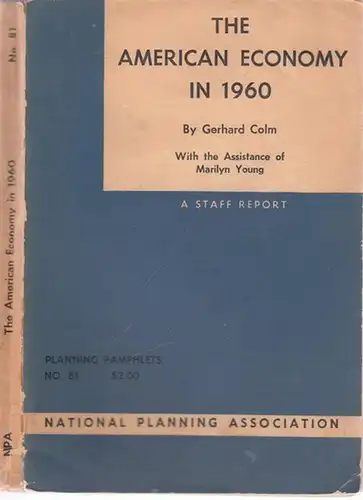 Colm, Gerhard - Marilyn Young: The American Economy in 1960 - Economic Progress in a World of Tension. A National Planning Association Staff Report. (= Planning Pamphlets No. 81, December 1952). 