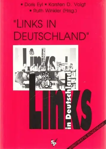 Eyl, Doris - Karsten D. Voigt, Ruth Winkler (Hrsg.): Links in Deutschland (= Arbeitshefte Sonderband). 
