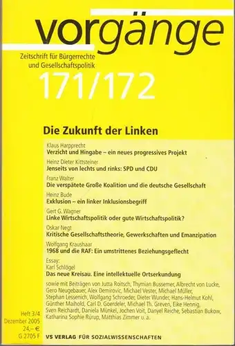 vorgänge.- Thymian Bussemer, Alexander Cammann, Klaus Harpprecht, Heinz Dieter Kittsteiner u.v.a: Die Zukunft der Linken - vorgänge. Nr. 171 / 172. Heft 3/4, Dezember 2005, 44. Jahrgang - Zeitschrift für Bürgerrechte und Gesellschaftspolitik. 