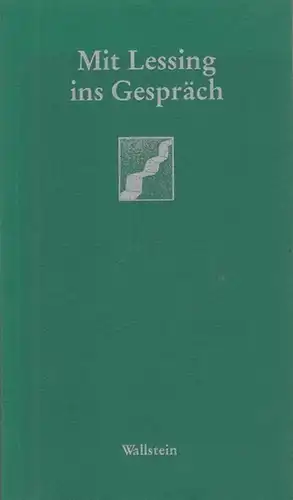 Lessing, Gottfried Ephraim - Heinz-Ludwig Arnold (Hrsg.): Mit Lessing im Gespräch (= Göttinger Sudelblätter). 