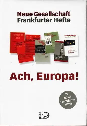 Meyer, Thomas (Hrsg.) - Dirk Kohn, Gaby Rotthaus, Klaus-Jürgen Scherer: Ach, Europa!.