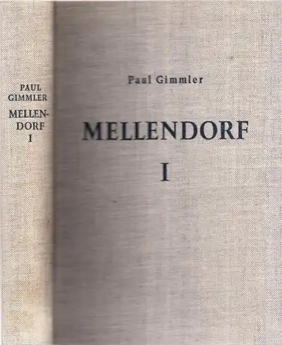 Mellendorf - Paul Gimmler: Mellendorf - Geschichte eines wedemärkischen Dorfes. Band I: Das alte Mellendorf (Von den Anfängen bis zu den Gemeinheitsteilungen). 