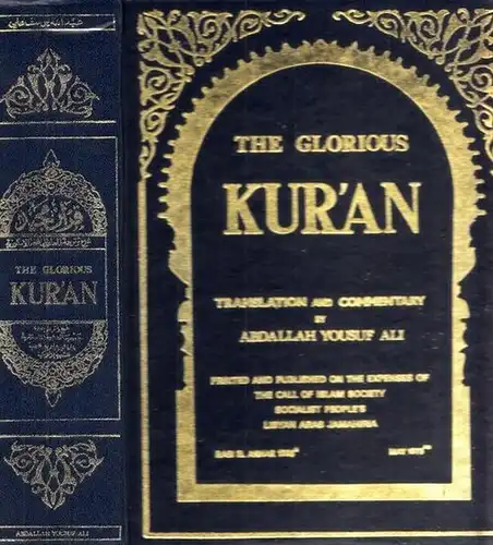 Koran.- Abdallah Yousuf Ali (Ed.): The Glorious Kuran ( Kur´an, Qur-An). Translation and commentary by Abdallah Yousuf Ali. 