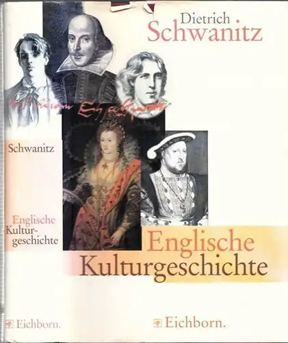 Schwanitz, Dietrich: Englische Kulturgeschichte von 1500 bis 1914. 