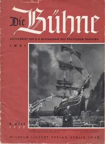 Bühne, Die   Knudsen, Hans (Schriftleitung).   Beiträge: J. Klaiber / W. Thomas / F. Junghans / G. Brückner / E. Dürr u.. 