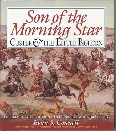 Connell, Evan S: Son of the morning star ( Custer & the little Bighorn ). 