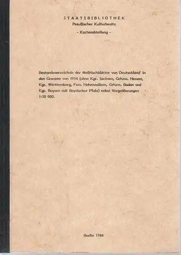 Staatsbibliothek Preußischer Kulturbesitz   Kartenabteilung  .  Peter Mroczek , Ingeborg Hagedorn: Bestandsverzeichnis topographischer Karten 1: 25000 (Meßtischblätter) von Deutschland in den Grenzen.. 