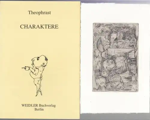 Bergner, Ralf ( Illustrationen ). - Theophrast. - Textbearbeitung von Ernst Löwenfels: Charaktere. Mit illustrationen von Ralf Bergner. - Mit signierter und numerierter Original-Radierung von Ralf Bergner. Das vorliegende Exemplar trägt die Nr. 50. 
