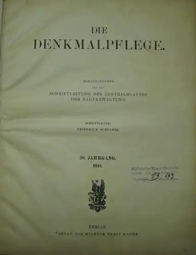 Denkmalpflege - Schultze, Friedrich (Schriftleiter): Die Denkmalpflege 20. Jg. 1918. 