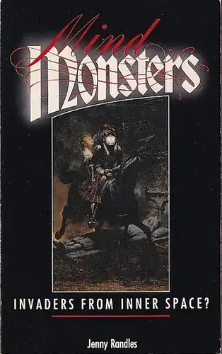Randles, Jenny: Mind Monsters: Invaders from Inner Space?. 