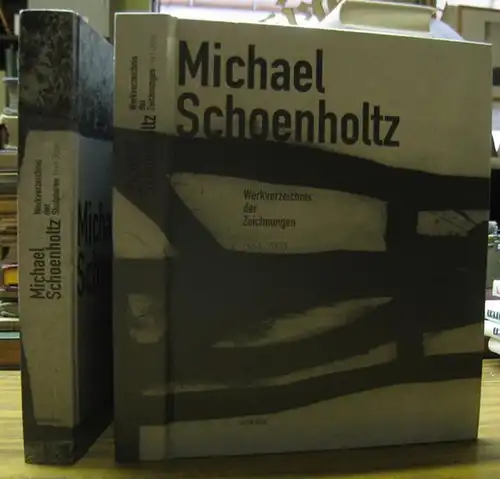 Schönholtz, Michael. - Rolf Wedewer / Babette Krimmel / Dieter Brunner / Erika Gemar-Költzsch / Fritz Emslander (Bearb.): Werkverzeichnis Schoenholtz. 1) Skulpturen. 2) Zeichnungen. 1961 - 2008, 2 Bände komplett. 