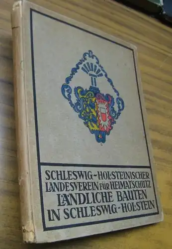 Meyer, Karl. - Schleswig-Holsteinischer Landesverein für Heimatschutz: Ländliche Bauten in Schleswig-Holstein. 100 Musterentwürfe. 