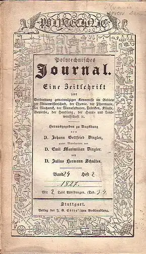 Polytechnisches Journal. Hrsg. v. Johann Gottfried  Dingler, Emil Maximilan Dingler und Julius Hermann Schultes: Polytechnisches Journal. Band XXIV. Heft 2,  1827. (= 8...