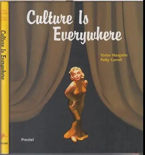 Margolin, Victor / Patty Carroll ( photographs ): Culture is everywhere. The museum of Corn - temporary art. 