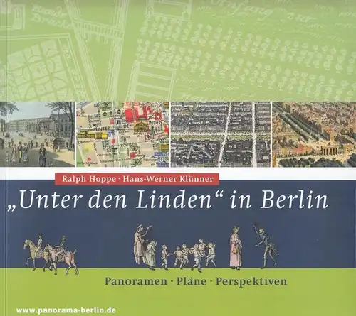 Hoppe, Ralph / Hans-Werner Klünner: 'Unter den Linden' in Berlin. Panoramen - Pläne - Perspektiven. 