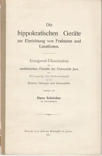 Schricker, Hans: Die hippokratischen Geräte zur Einrichtung von Fraktionen und Luxationen. 